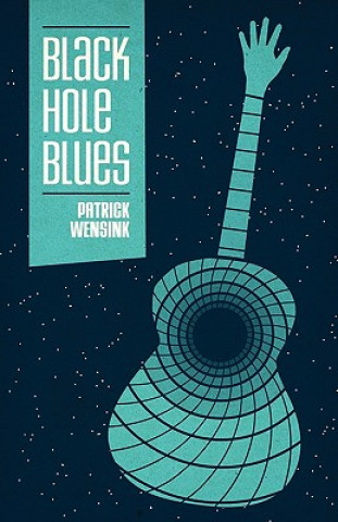 Kniha Black Hole Blues Patrick Wensink