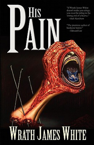Kniha His Pain Wrath James White
