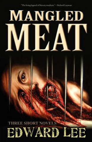 Kniha Mangled Meat Edward Lee