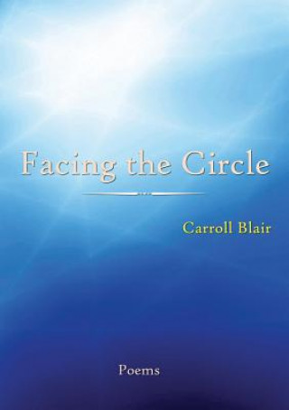 Book Facing the Circle Carroll Blair