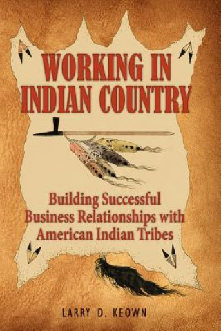 Kniha Working in Indian Country Larry D Keown