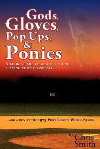 Kniha Gods, Gloves, Popups, & Ponies Chris Smith