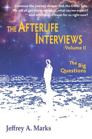 Kniha Afterlife Interviews Jeffrey a Marks