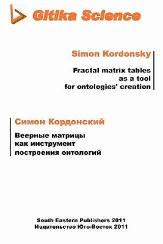 Könyv Fractal matrix tables as a tool for ontologies creation Simon Kordonsky