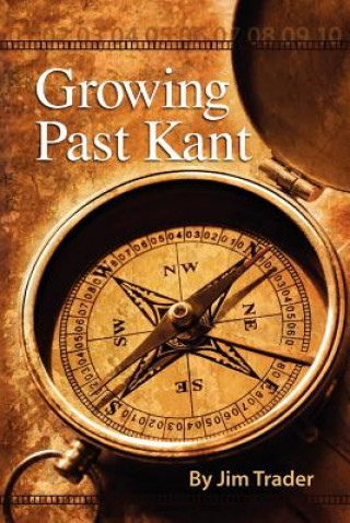Kniha Growing Past Kant Jim Trader