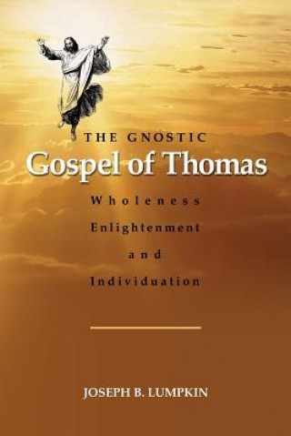 Kniha Gnostic Gospel of Thomas Joseph Lumpkin