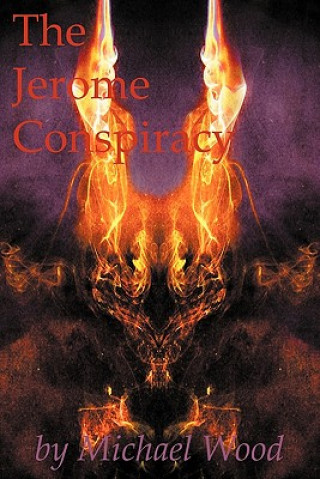 Könyv Jerome Conspiracy Michael Wood