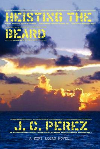 Knjiga Heisting the Beard J C Perez