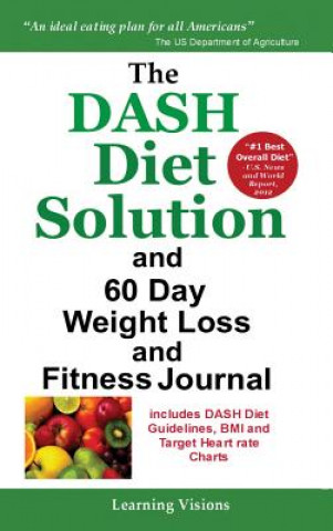 Kniha Dash Diet Solution and 60 Day Weight Loss and Fitness Journal Learning Visions