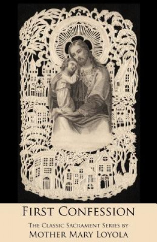 Libro First Confession Mother Mary Loyola