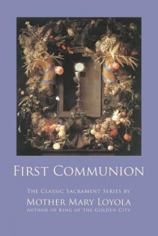 Книга First Communion Mother Mary Loyola