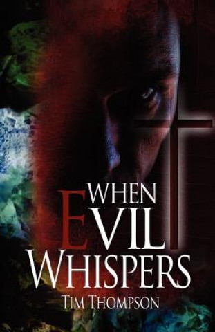 Kniha When Evil Whispers Tim Thompson