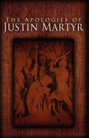 Kniha Apologies of Justin Martyr Jusin Martyr