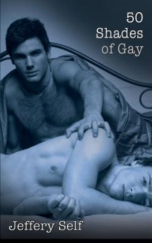 Könyv 50 Shades of Gay Jeffery Self