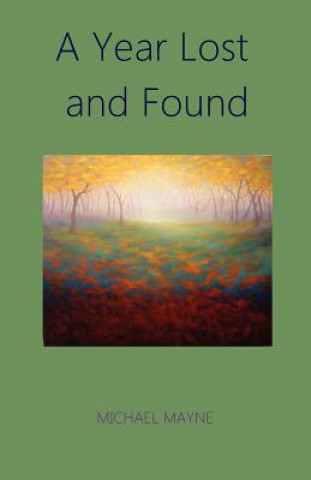 Buch Year Lost and Found Michael Mayne