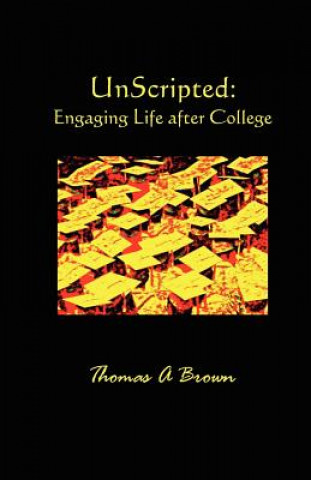 Книга Unscripted Thomas (IOWA STATE UNIV) Brown