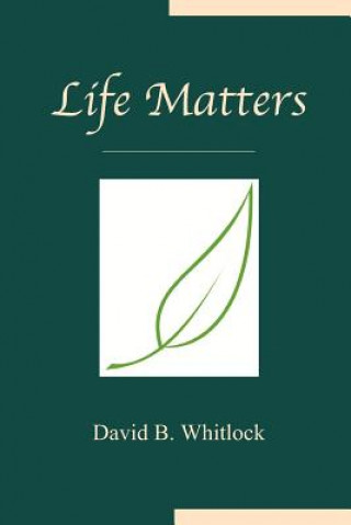 Book Life Matters David B Whitlock