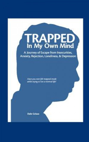 Book Trapped in My Own Mind Dale Grisso