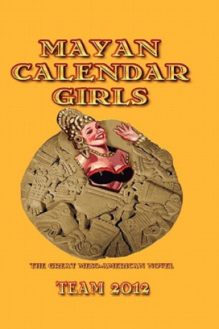 Книга Mayan Calendar Girls Team 2012