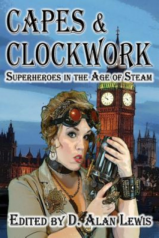 Kniha Capes and Clockwork D. Alan Lewis