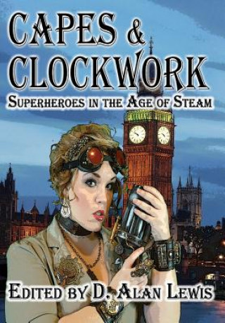 Kniha Capes and Clockwork D. Alan Lewis