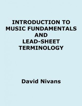 Kniha Introduction to Music Fundamentals and Lead-Sheet Terminology David Nivans