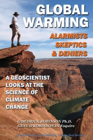 Carte Glboal Warming-alarmists, Skeptics & Deniers G. Dedrick Robinson