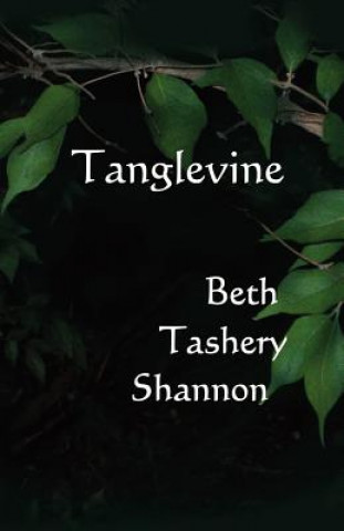 Kniha Tanglevine Beth Tashery Shannon