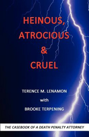 Könyv Heinous, Atrocious & Cruel Brooke Terpening