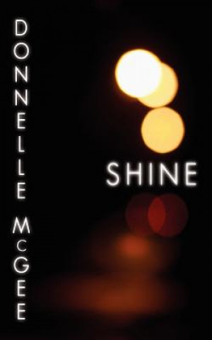 Kniha Shine Donnelle McGee