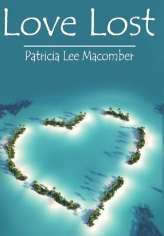 Książka Love Lost Patricia Lee Macomber