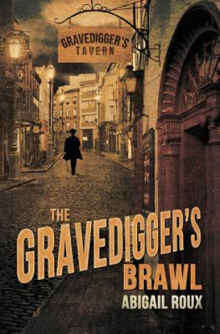 Knjiga Gravedigger's Brawl Abigail Roux