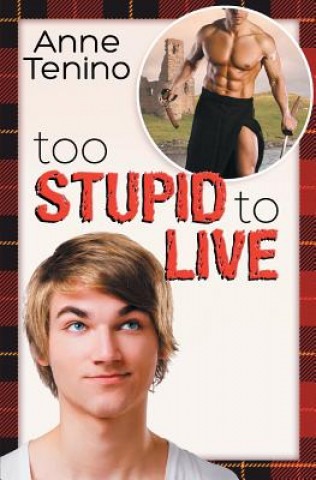 Könyv Too Stupid to Live Anne Tenino