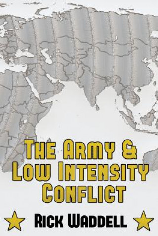 Kniha Army and Low Intensity Conflict Rick Waddell