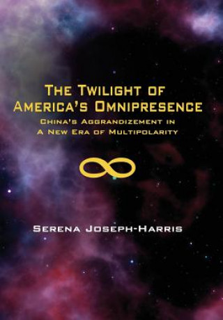 Kniha Twilight of America's Omnipresence Serena Joseph-Harris