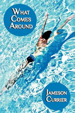 Knjiga What Comes Around Jameson Currier