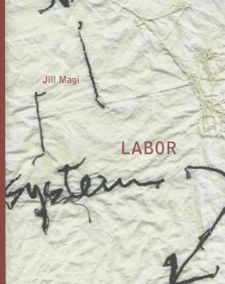 Libro LABOR Jill Magi