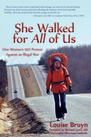 Книга She Walked for All of Us, One Woman's 1971 Protest Against an Illegal War Louise Bruyn
