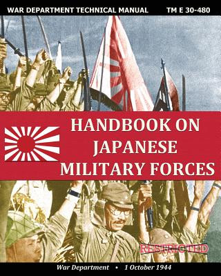 Knjiga Handbook on Japanese Military Forces War Department Technical Manual War Department