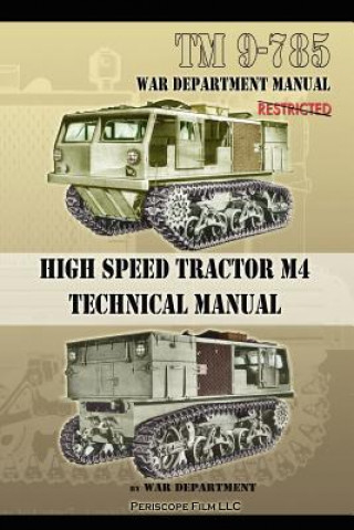 Kniha TM 9-785 High Speed Tractor M-4 Technical Manual War Department