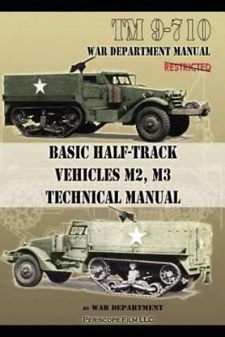 Carte Basic Half-Track Vehicles M2, M3 Technical Manual War Department