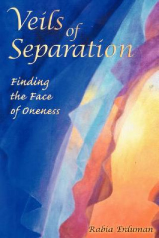 Carte Veils of Separation - Finding the Face of Oneness Rabia Erduman