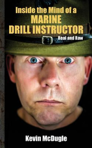 Książka Inside the Mind of a Marine Drill Instructor Kevin McDugle