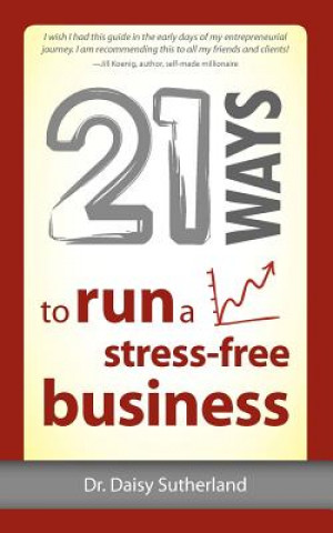 Książka 21 Ways to Run a Stress-Free Business Sutherland