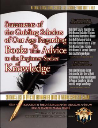 Kniha Statements of the Guiding Scholars of Our Age Regarding Books and Their Advice to the Beginner Seeker of Knowledge Khalil Ibn-Abelahyi