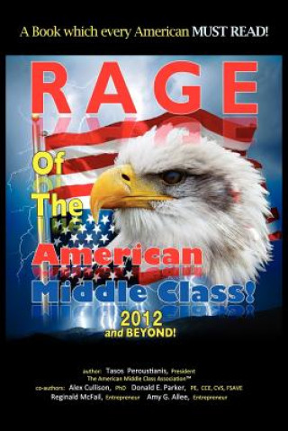 Книга Rage of the American Middle Class, 2012 and Beyond Anastasios A Peroustianis