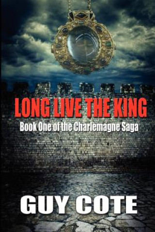 Kniha Long Live the King Guy Cote