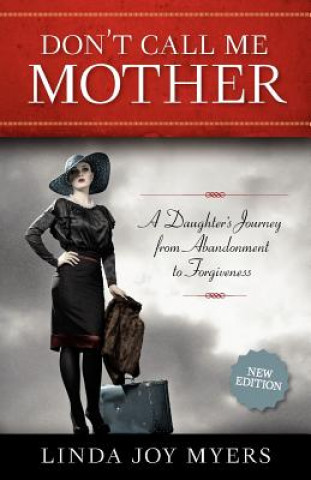 Könyv Don't Call Me Mother Linda Joy Myers