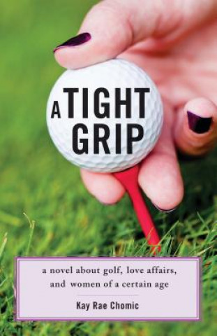 Książka Tight Grip KAY CHOMIC