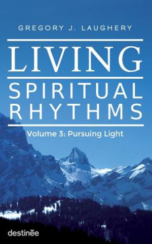 Libro Living Spiritual Rhythms Volume 3 Gregory J Laughery